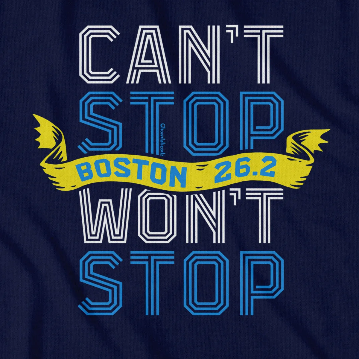 Can't Stop Won't Stop Marathon T-Shirt