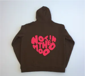NOT IN THE MOOD - Custom Brown Puff Hoodie